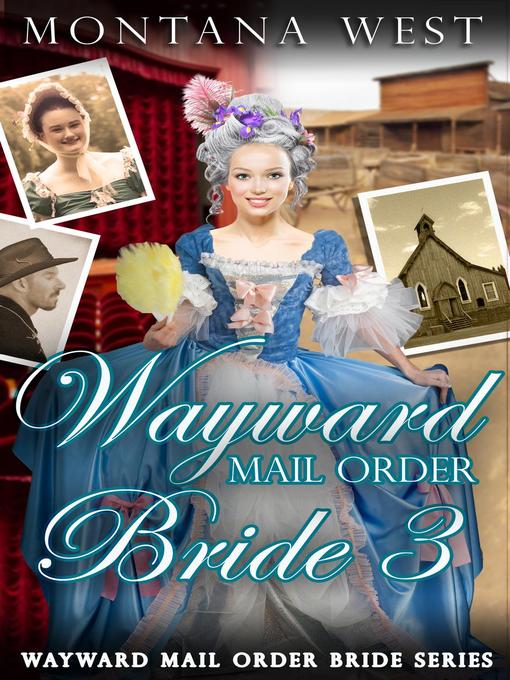 Title details for Wayward Mail Order Bride 3 by Montana West - Available